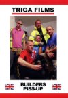 Triga Films, Builders Piss Up
