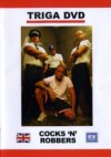 Triga, Cocks 'N' Robbers